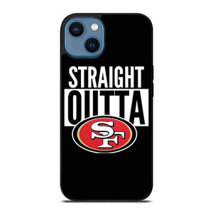 STRAIGHT OUTTA SAN FRANCISCO 49ERS iPhone 14 Case Cover STRAIGHT OUTTA SAN FRANCISCO 49ERS iPhone 14 Case Cover