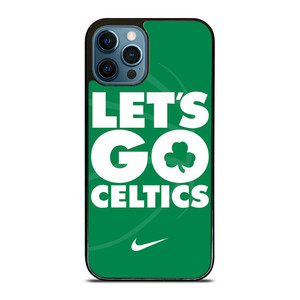 LETS GO BOSTON CELTICS NBA BASKETBALL iPhone 12 Pro Max Case Cover