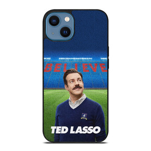 TED LASSO JASON SUDEIKIS BELIEVE iPhone 14 Case Cover