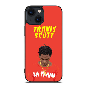 TRAVIS SCOTT LA FLAME iPhone 14 Plus Case Cover