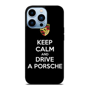 KEEP CALM AND DRIVE PORSCHE iPhone 13 Pro Max Case Cover