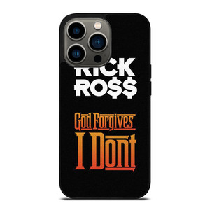 RICK ROSS GOD FORGIVES I DONT iPhone 13 Pro Case Cover