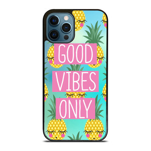 CUTE PINAPPLE GOOD VIBES ONLY iPhone 12 Pro Max Case Cover