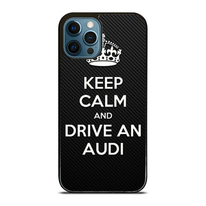 KEEP CALM AND DRIVE AUDI CARBON iPhone 12 Pro Max Case Cover
