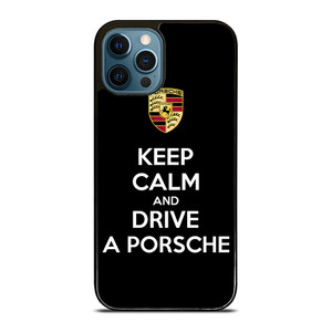 KEEP CALM AND DRIVE PORSCHE iPhone 12 Pro Max Case Cover