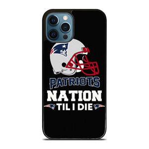 NEW ENGLAND PATRIOTS TIL I DIE iPhone 12 Pro Max Case Cover