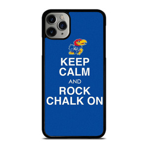 KEEP CALM AND ROCK CHALK KANSAS JAYHAWKS iPhone 11 Pro Max Case Cover