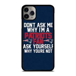 NEW ENGLAND PATRIOTS FANS iPhone 11 Pro Max Case Cover