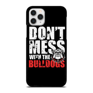 DONT MESS WITH GEORGIA BULLDOGS iPhone 11 Pro Case Cover