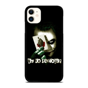 JOKER WHY SO SERIOUS iPhone 11 Case Cover