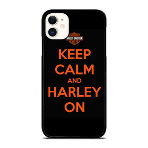 KEEP CALM AND HARLEY ON iPhone 11 Case Cover