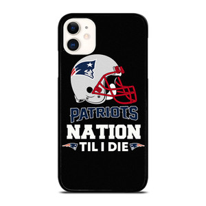 NEW ENGLAND PATRIOTS TIL I DIE iPhone 11 Case Cover