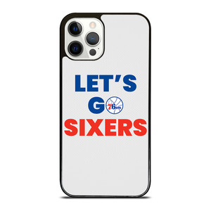 LETS GO PHILADELPHIA 76ERS NBA BASKETBALL iPhone 12 Pro Case Cover