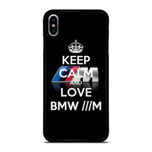 KEEP CALM AND LOVE BMW M SERIES iPhone XS Max Case Cover KEEP CALM AND LOVE BMW M SERIES iPhone XS Max Case Cover