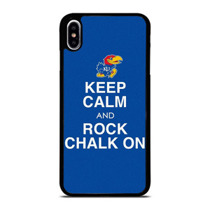 KEEP CALM AND ROCK CHALK KANSAS JAYHAWKS iPhone XS Max Case Cover