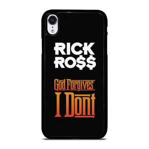 RICK ROSS GOD FORGIVES I DONT iPhone XR Case Cover RICK ROSS GOD FORGIVES I DONT iPhone XR Case Cover