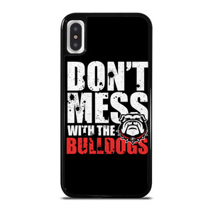 DONT MESS WITH GEORGIA BULLDOGS iPhone X / XS Case Cover DONT MESS WITH GEORGIA BULLDOGS iPhone X / XS Case Cover