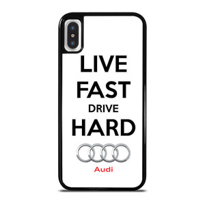LIVE FAST DRIVE AUDI CAR iPhone X / XS Case Cover
