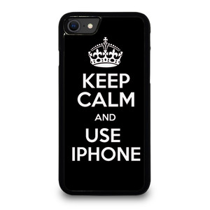 KEEP CALM AND USE IPHONE iPhone SE 2020 Case Cover
