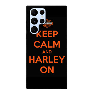 KEEP CALM AND HARLEY ON Samsung Galaxy S22 Ultra Case Cover