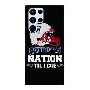 NEW ENGLAND PATRIOTS TIL I DIE Samsung Galaxy S22 Ultra Case Cover