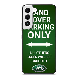 LAND ROVER PARKING ONLY Samsung Galaxy S22 Case Cover