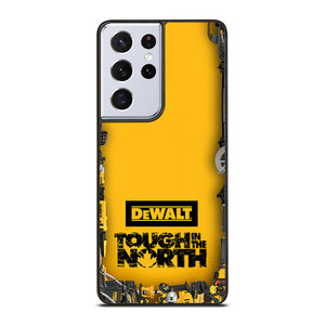 DEWALT TOUGH IN THE NORTH Samsung Galaxy S21 Ultra Case Cover
