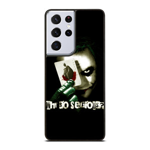 JOKER WHY SO SERIOUS Samsung Galaxy S21 Ultra Case Cover