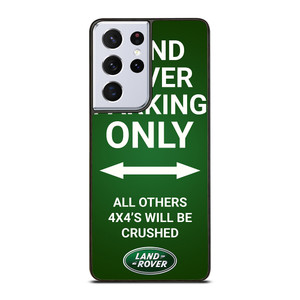 LAND ROVER PARKING ONLY Samsung Galaxy S21 Ultra Case Cover LAND ROVER PARKING ONLY Samsung Galaxy S21 Ultra Case Cover
