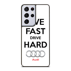 LIVE FAST DRIVE AUDI CAR Samsung Galaxy S21 Ultra Case Cover