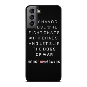 HOUSE OF CARDS QUOTES Samsung Galaxy S21 Plus Case Cover