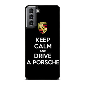 KEEP CALM AND DRIVE PORSCHE Samsung Galaxy S21 Plus Case Cover