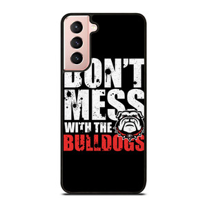 DONT MESS WITH GEORGIA BULLDOGS Samsung Galaxy S21 Case Cover DONT MESS WITH GEORGIA BULLDOGS Samsung Galaxy S21 Case Cover
