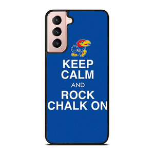 KEEP CALM AND ROCK CHALK KANSAS JAYHAWKS Samsung Galaxy S21 Case Cover