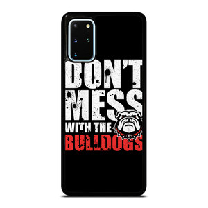 DONT MESS WITH GEORGIA BULLDOGS Samsung Galaxy S20 Plus Case Cover