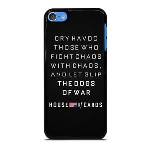 HOUSE OF CARDS QUOTES iPod Touch 7 Case Cover