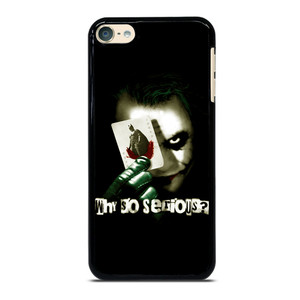 JOKER WHY SO SERIOUS iPod Touch 6 Case Cover