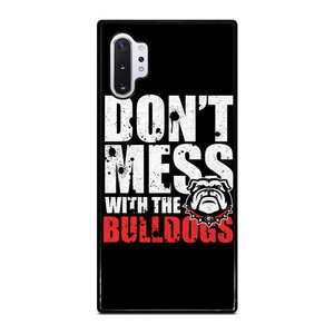 DONT MESS WITH GEORGIA BULLDOGS Samsung Galaxy Note 10 Plus Case Cover