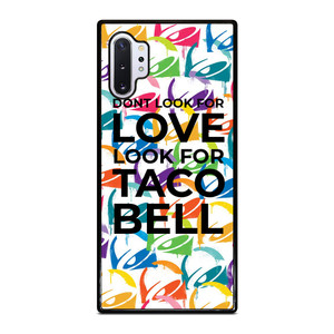 TACO BELL FUNNY QUOTES Samsung Galaxy Note 10 Plus Case Cover