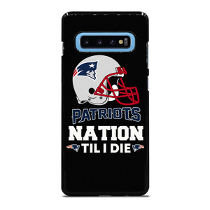 NEW ENGLAND PATRIOTS TIL I DIE Samsung Galaxy S10 Plus Case Cover