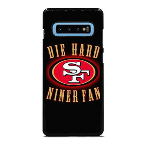 SAN FRANCISCO 49ERS DIE HARD FANS Samsung Galaxy S10 Plus Case Cover