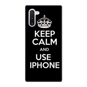 KEEP CALM AND USE IPHONE Samsung Galaxy Note 10 Case Cover KEEP CALM AND USE IPHONE Samsung Galaxy Note 10 Case Cover