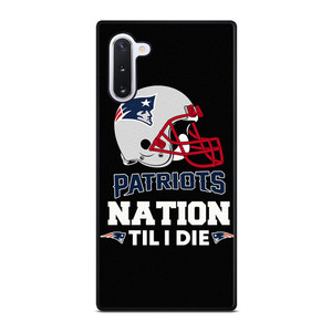 NEW ENGLAND PATRIOTS TIL I DIE Samsung Galaxy Note 10 Case Cover