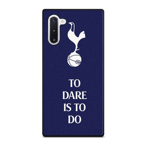 TOTTENHAM HOTSPURS TO DARE IS TO DO Samsung Galaxy Note 10 Case Cover TOTTENHAM HOTSPURS TO DARE IS TO DO Samsung Galaxy Note 10 Case Cover
