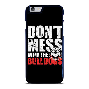 DONT MESS WITH GEORGIA BULLDOGS iPhone 6 / 6S Case Cover
