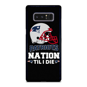 NEW ENGLAND PATRIOTS TIL I DIE Samsung Galaxy Note 8 Case Cover