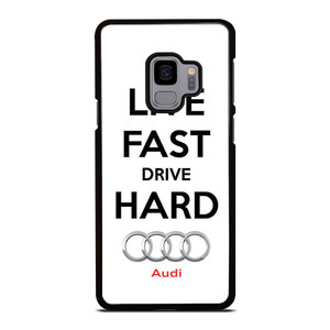 LIVE FAST DRIVE AUDI CAR Samsung Galaxy S9 Case Cover