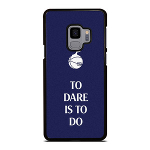 TOTTENHAM HOTSPURS TO DARE IS TO DO Samsung Galaxy S9 Case Cover TOTTENHAM HOTSPURS TO DARE IS TO DO Samsung Galaxy S9 Case Cover