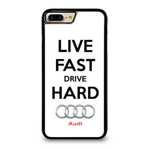 LIVE FAST DRIVE AUDI CAR iPhone 7 / 8 Plus Case Cover