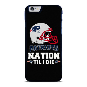 NEW ENGLAND PATRIOTS TIL I DIE iPhone 6 / 6S Case Cover